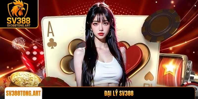 Đại lý SV388 uy tín và cơ hội kinh doanh cá cược bền vững